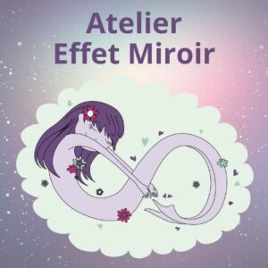 Atelier Effet Miroir
